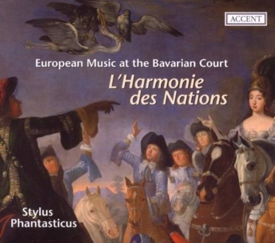 L'Harmonie des Nations: European Music at the Bavarian Court Stylus Phantasicus