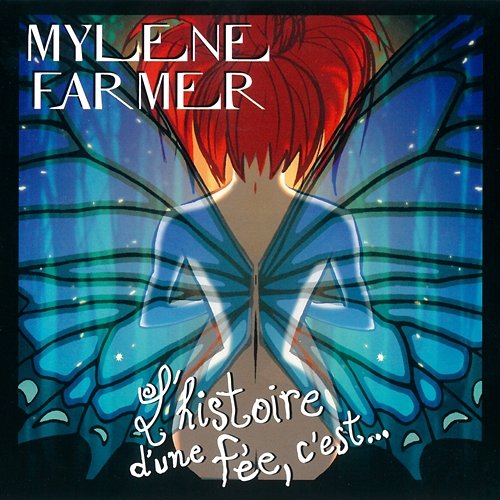 L'histoire d'une fée, c'est... Mylène Farmer