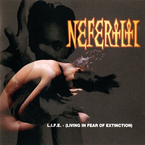 L.I.F.E. - (Living In Fear Of Extinction) Nefertiti
