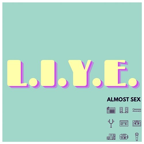L.I.Y.E. almost sex