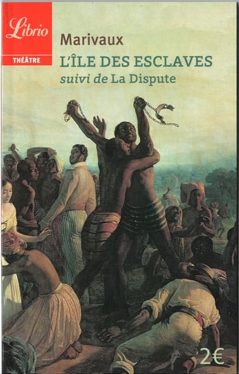 L'ile des esclaves suivi de La Dispute Marivaux Pierre