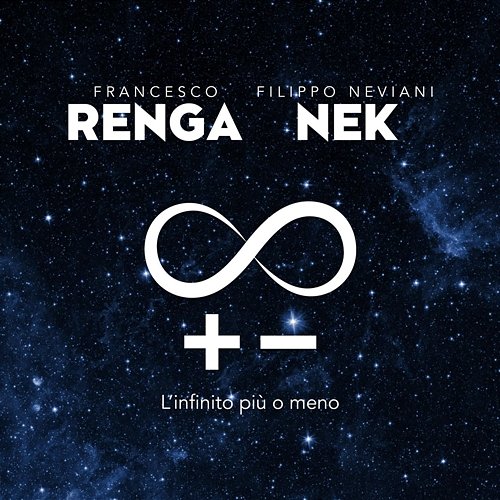L'infinito più o meno Renga Nek, Francesco Renga, Nek