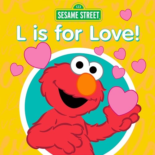 L Is for Love! Sesame Street