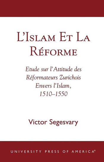 L'Islam et la RZforme Segesvary Victor