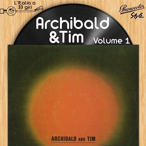 L'italia a 33 Giri: Archibald and Tim Vol. 1 Archibald And Tim