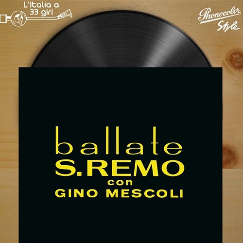 L'italia a 33 Giri: Ballate S.Remo Gino Mescoli E La Sua Orchestra