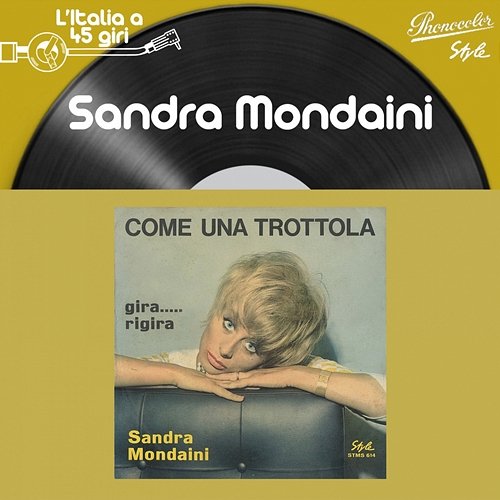 L'italia a 45 Giri: Sandra Mondaini Sandra Mondaini