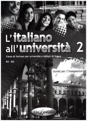 L'italiano all'università 2 - Lehrerhandreichungen Edilingua Edizioni