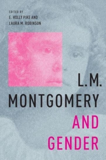 L.M. Montgomery and Gender Opracowanie zbiorowe