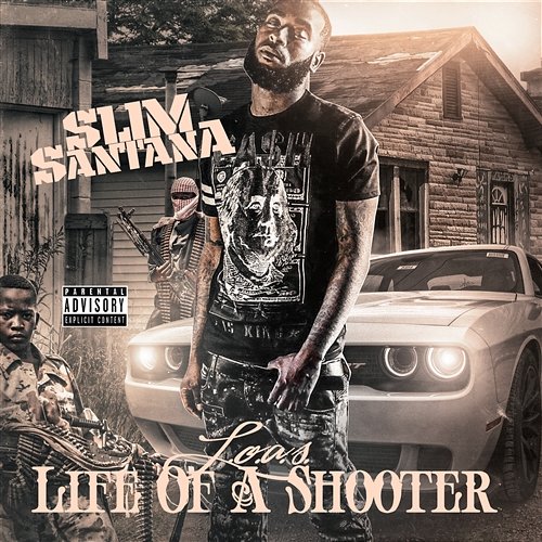 L.O.A.S Life Of A Shooter Slim Santana