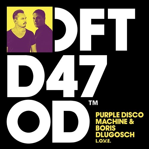 L.O.V.E. Purple Disco Machine & Boris Dlugosch