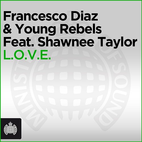 L.O.V.E. [Feat. Shawnee Taylor] Francesco Diaz & Young Rebels