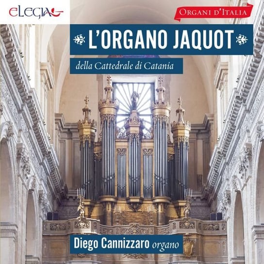 LOrgano Jaquot Della Cattedrale Di Catania Cannizzaro Diego