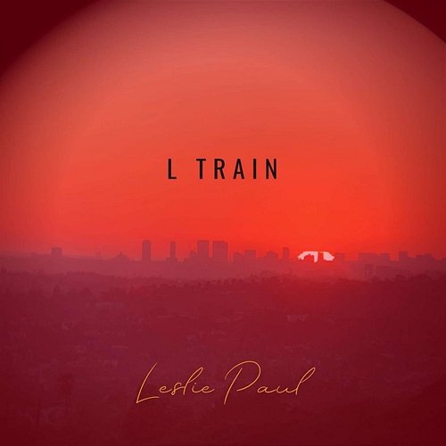 L Train Leslie Paul feat. Lee Tucker
