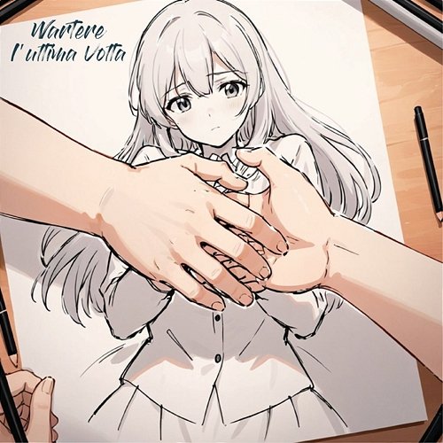 L'ultima volta Wartere