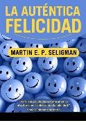 La autentica felicidad Seligman Martin E. P.