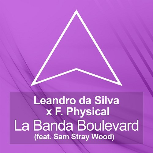 La Banda Boulevard Leandro Da Silva x F.Physical feat. Sam Stray Wood