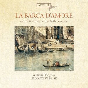 La Barca B'Amore Dongois William, Le Concert Brise