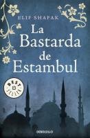 La bastarda de Estambul Shafak Elif