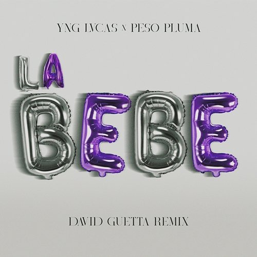 La Bebe Yng Lvcas, Peso Pluma, David Guetta