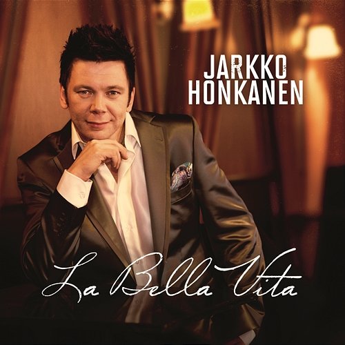 La bella vita Jarkko Honkanen