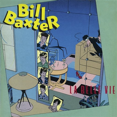 La belle vie Bill Baxter