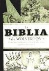 La Biblia de Wolverton : el Antiguo Testamento y el libro del Apocalipsis según Basil Wolverton Wolverton Basil