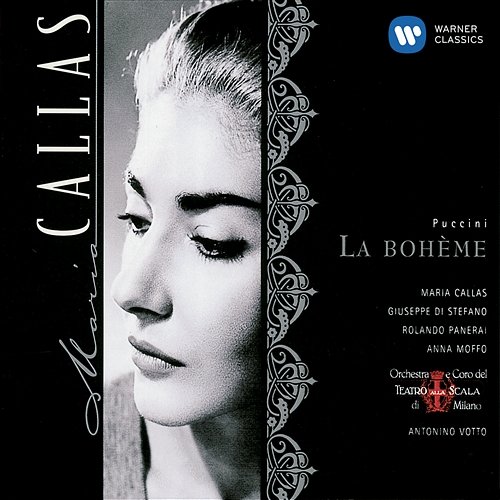 La Bohème - Puccini Maria Callas, Coro Del Teatro Alla Scala Di Milano, Giuseppe di Stefano, Orchestra del Teatro alla Scala, Milano