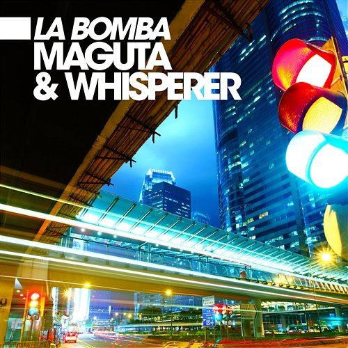 La Bomba Maguta & Whisperer