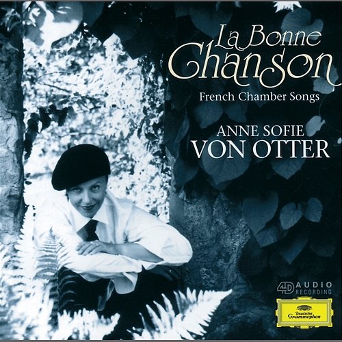 La Bonne Chanson - French Chamber Songs Anne Sofie von Otter, Bengt Forsberg