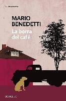 La Borra del Café / Coffee Dregs Benedetti Mario