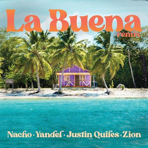 La Buena Nacho, Yandel, Zion feat. Justin Quiles
