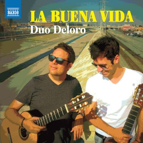 La Buena Vida (Works And Arrangements For Two Guitars) Duo Deloro