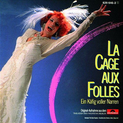 La Cage Aux Folles - Ein Käfig Voller Narren Ensemble "Theater Des Westens", Orchester des Theater des Westens, Chor des Theater des Westens