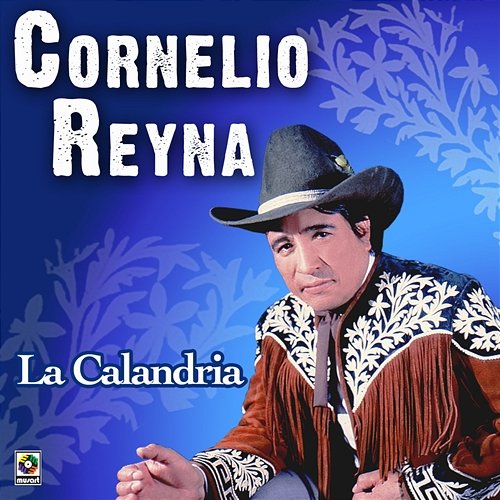 La Calandria Cornelio Reyna