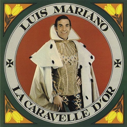 La Caravelle D'or Luis Mariano
