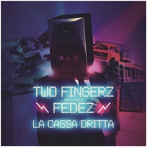 La cassa dritta Two Fingerz feat. Fedez