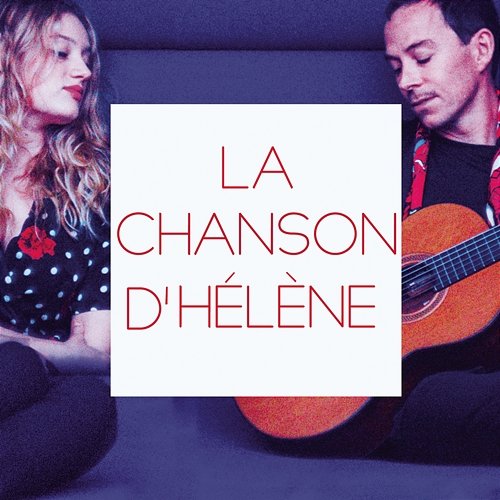 La Chanson d'Hélène Thibault Cauvin feat. Nadia Tereszkiewicz