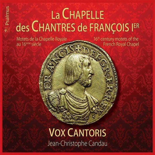 La Chapelle Des Chantres De François 1er Vox Cantoris