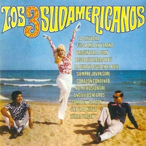 La Chevecha Los 3 Sudamericanos