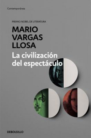 La Civilización del Espectáculo. The Spectacle Civilization Llosa Mario Vargas