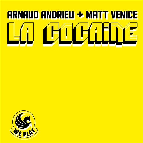 La Cocaine Arnaud Andrieu & Matt Venice