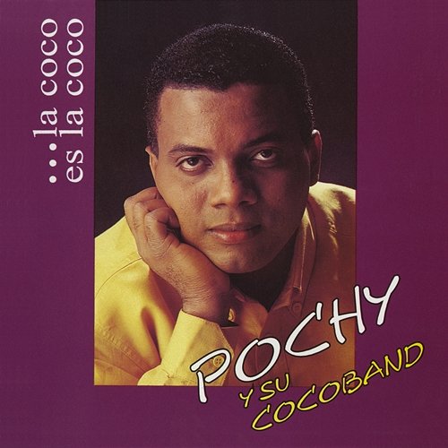 La Coco Es La Coco Pochy Y Su Cocoband