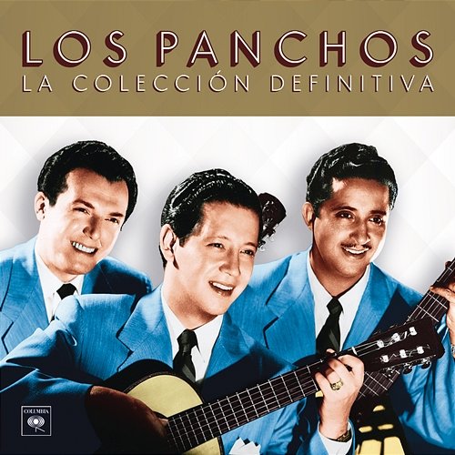 La Colección Definitiva de Los Panchos Various Artists