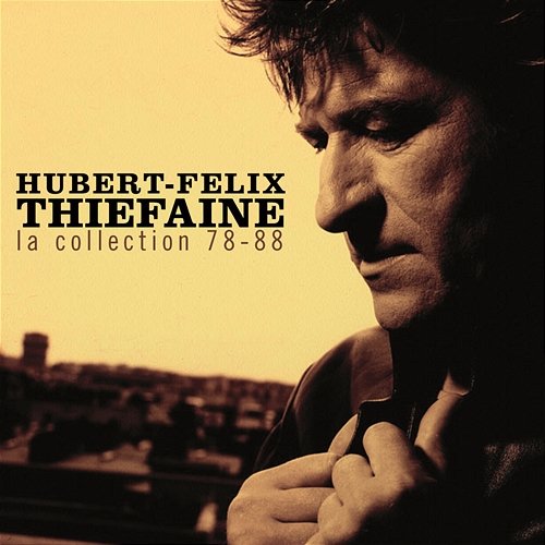La collection 78-88 Hubert-Félix Thiéfaine