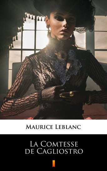 La Comtesse de Cagliostro Leblanc Maurice
