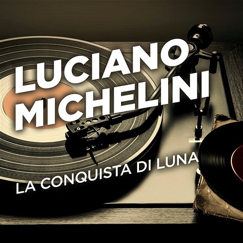 La conquista di luna Luciano Michelini
