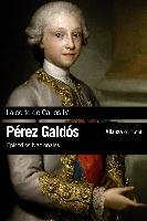 La Corte de Carlos IV : Episodios Nacionales 2 : primera serie Galdos Benito Perez
