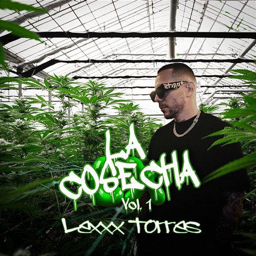 La Cosecha Vol 1 Lexxx Torres