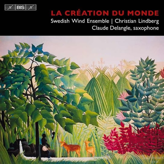 La creation du monde Delangle Claude, Swedish Wind Ensemble